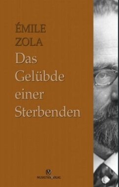 Das Gelübde einer Sterbenden - Zola, Émile
