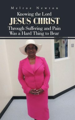 Knowing the Lord Jesus Christ Through Suffering and Pain Was a Hard Thing to Bear - Newton, Melroe
