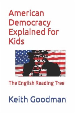 American Democracy Explained for Kids - Goodman, Keith