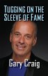 Tugging on the Sleeve of Fame (hardback) - Bild 1