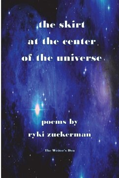 The Skirt at the Center of the Universe - Zuckerman, Ryki