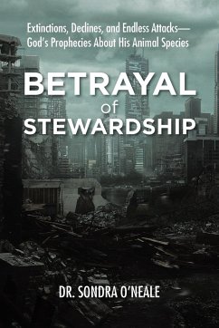 Betrayal of Stewardship - O'Neale, Sondra