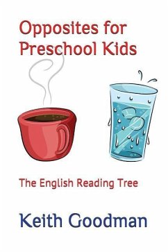 Opposites for Preschool Kids: The English Reading Tree - Goodman, Keith