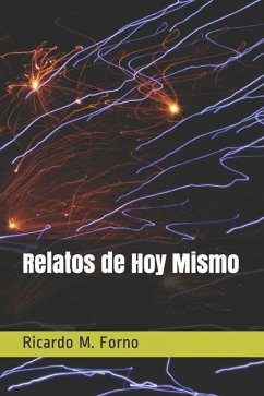 Relatos de Hoy Mismo - Forno, Ricardo M.