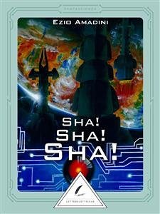 Sha!Sha!Sha! (eBook, ePUB) - Amadini, Ezio; Elettriche, Lettere