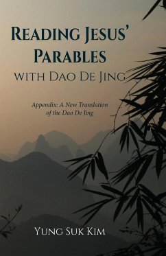 Reading Jesus' Parables with Dao De Jing - Kim, Yung Suk