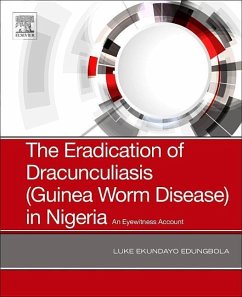 The Eradication of Dracunculiasis (Guinea Worm Disease) in Nigeria - Edungbola, Luke Ekundayo