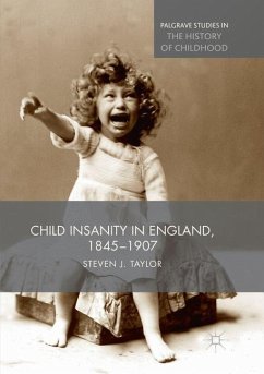 Child Insanity in England, 1845-1907 - Taylor, Steven