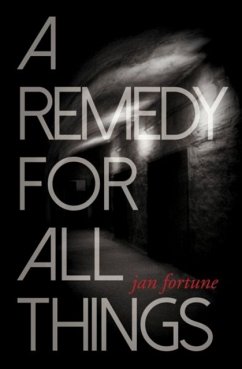 A Remedy for All Things - Fortune, Jan