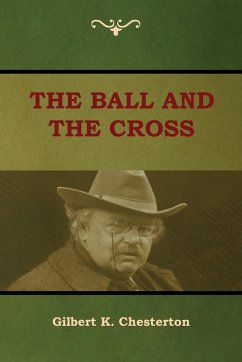 The Ball and The Cross - Chesterton, Gilbert K.