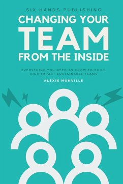 Changing Your Team From The Inside - Monville, Alexis