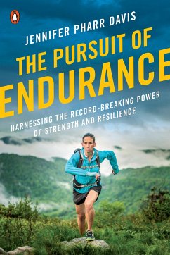 The Pursuit of Endurance: Harnessing the Record-Breaking Power of Strength and Resilience - Davis, Jennifer Pharr