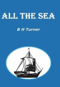 ALL THE SEA - Turner, B. H.