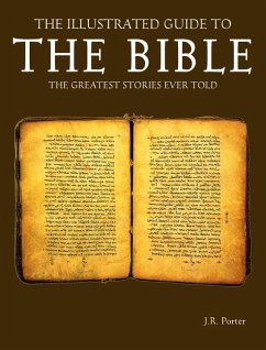 The Illustrated Guide to the Bible - Porter, J R