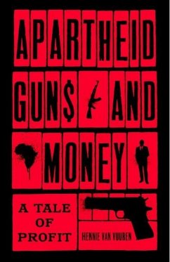 Apartheid Guns and Money - Vuuren, Hennie van