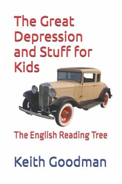 The Great Depression and Stuff for Kids - Goodman, Keith