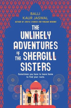 The Unlikely Adventures of the Shergill Sisters - Jaswal, Balli Kaur