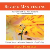 Beyond Manifesting