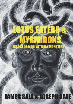 Lotus Eaters & Myrmidons - Sale, James; Sale, Joseph