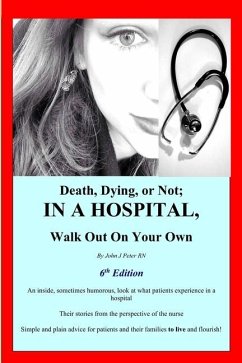 Death, Dying, or Not; IN A HOSPITAL, Walk Out On Your Own - Peter, John James