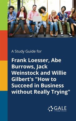 A Study Guide for Frank Loesser, Abe Burrows, Jack Weinstock and Willie Gilbert's 