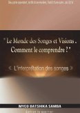 LE MONDE DES SONGES & VISIONS, Comment le Comprendre