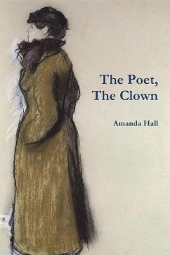 The Poet, The Clown - Hall, Amanda