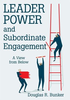 Leader Power and Subordinate Engagement - Bunker, Douglas R.