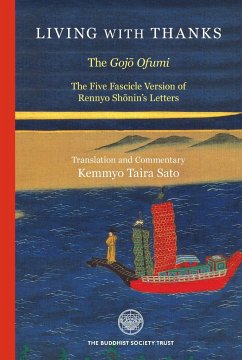 Living with Thanks: The Five Fascicle Version of Rennyo Shonin's Letters - Sato, Kemmyo Taira