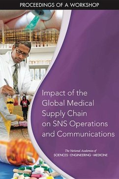 Impact of the Global Medical Supply Chain on Sns Operations and Communications - National Academies of Sciences Engineering and Medicine; Health And Medicine Division; Board On Health Sciences Policy