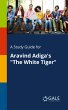 A Study Guide for Aravind Adiga's 