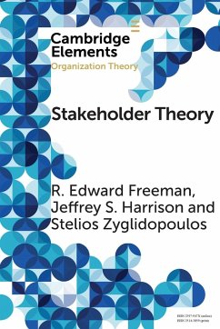 Stakeholder Theory - Freeman, R. Edward (University of Virginia); Harrison, Jeffrey S. (University of Richmond); Zyglidopoulos, Stelios