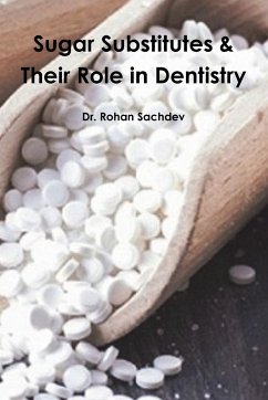 Sugar Substitutes & Their Role in Dentistry - Sachdev, Rohan