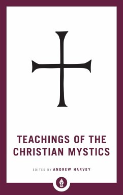 Teachings of the Christian Mystics - Harvey, Andrew