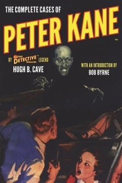 The Complete Cases of Peter Kane - Cave, Hugh B.