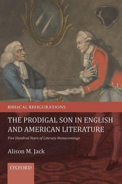 The Prodigal Son in English and American Literature - Jack, Alison M