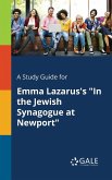 A Study Guide for Emma Lazarus's &quote;In the Jewish Synagogue at Newport&quote;