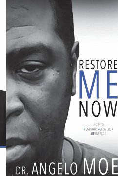 Restore Me Now - Moe, Angelo