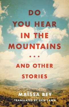 Do You Hear in the Mountains... and Other Stories - Bey, Maissa