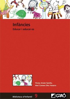 Infàncies : educar i educar-se - Díez Navarro, María Del Carmen; Arnáiz Sancho, Vicenç