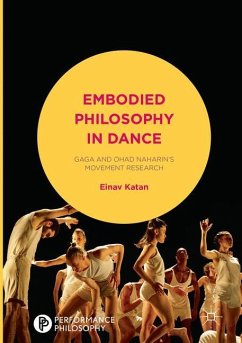 Embodied Philosophy in Dance - Katan-Schmid, Einav