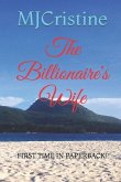 The Billionaire's Wife: First Time in Paperback!