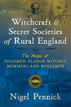 Witchcraft and Secret Societies of Rural England - Pennick, Nigel