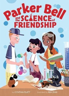 Parker Bell and the Science of Friendship - Platt, Cynthia