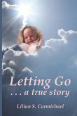 Letting Go . . . a true story