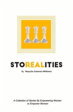 Storealities: A Collection of Stories by Empowering Women to Empower Women - Coleman-Williams, Roquita