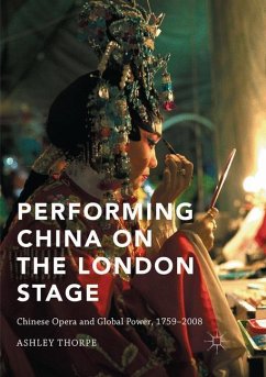 Performing China on the London Stage - Thorpe, Ashley