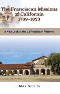 Franciscan Missions of California 1769-1823 - Kurillo, Max