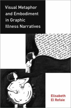 Visual Metaphor and Embodiment in Graphic Illness Narratives - El Refaie, Elisabeth