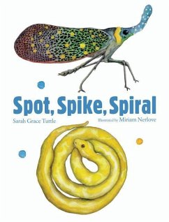 Spot, Spike, Spiral - Tuttle, Sarah Grace